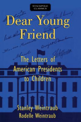 Kniha Dear Young Friend Stanley Weintraub