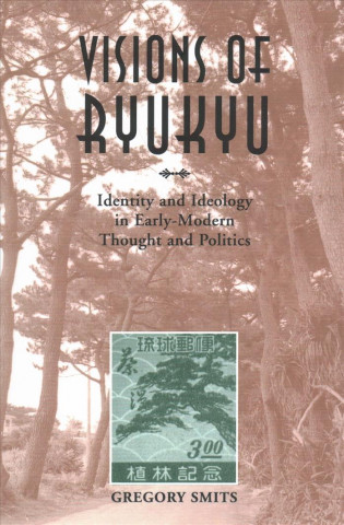 Livre Visions of Ryukyu Gregory Smits