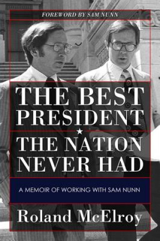 Könyv Best President the Nation Never Had Roland McElroy