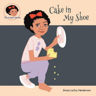 Kniha Cake in My Shoe Grace Lajoy Henderson