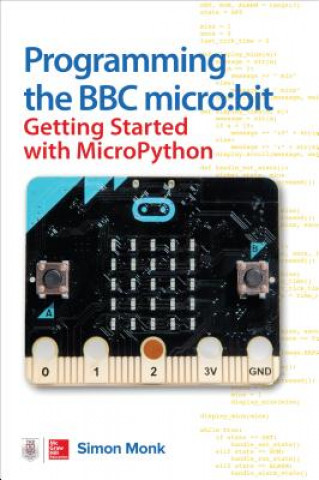 Kniha Programming the BBC micro:bit: Getting Started with MicroPython Simon Monk