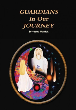 Książka Guardians in our Journey Sylvestra Marrick