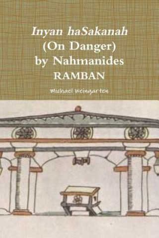 Book Inyan haSakanah (On Danger) by Nahmanides - RAMBAN Michael Weingarten