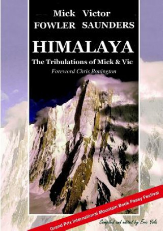 Kniha Himalaya - The Tribulations of Mick & Vic Mick Fowler