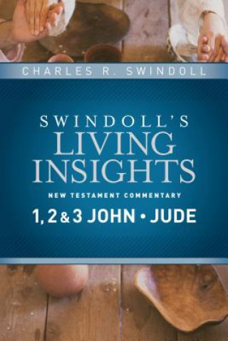 Kniha Insights on 1, 2 & 3 John, Jude Charles R. Swindoll