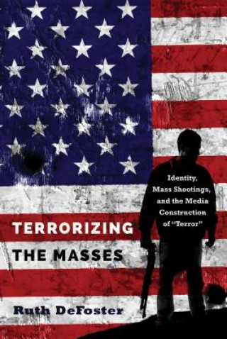 Kniha Terrorizing the Masses Ruth DeFoster