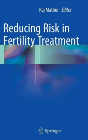 Buch Reducing Risk in Fertility Treatment Raj Mathur