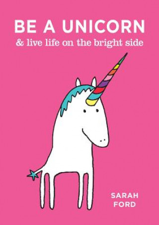 Carte Be a Unicorn & Live Life on the Bright Side Sarah Ford