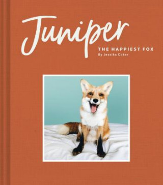 Book Juniper: The Happiest Fox Jessika Coker