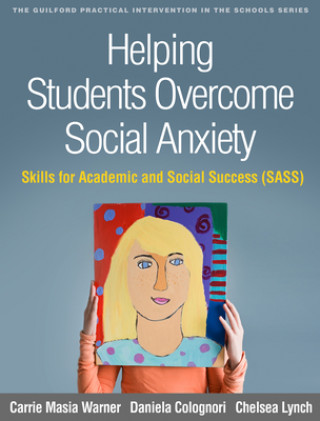 Kniha Helping Students Overcome Social Anxiety Carrie Masia Warner