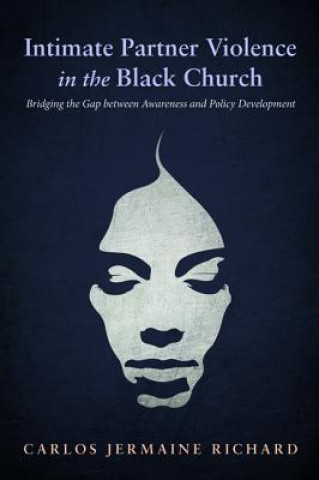 Kniha Intimate Partner Violence in the Black Church Carlos Jermaine Richard