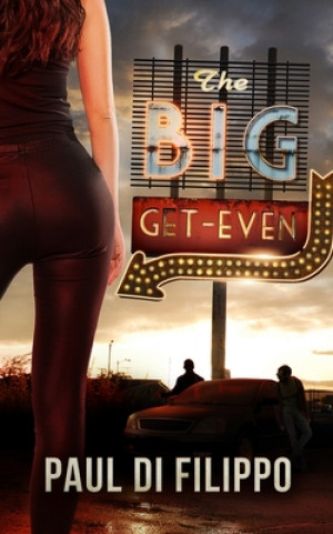 Kniha Big Get-Even Paul Di Filippo