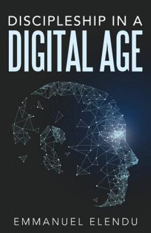 Buch Discipleship in a Digital Age Emmanuel Elendu