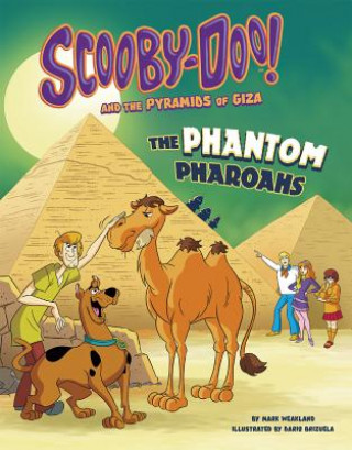 Könyv Scooby-Doo! and the Pyramids of Giza: The Phantom Pharaohs Mark Weakland
