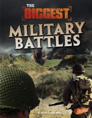 Książka The Biggest Military Battles Connie Colwell Miller