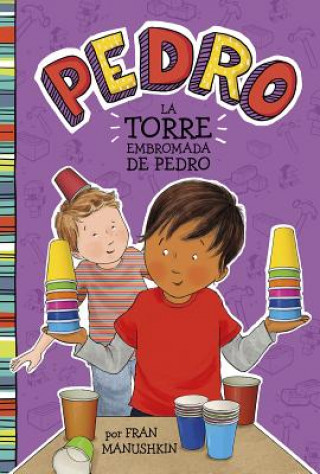 Kniha La Torre Embromada de Pedro = Pedro's Tricky Tower Fran Manushkin