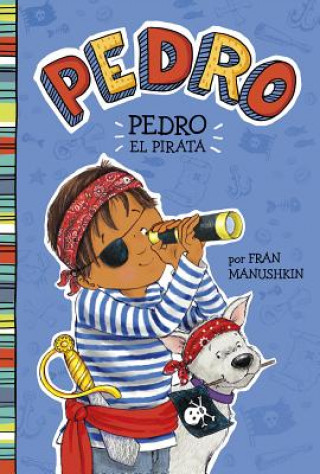 Książka Pedro el Pirata = Pirate Pedro Fran Manushkin