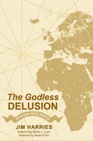 Livre Godless Delusion Jim Harries