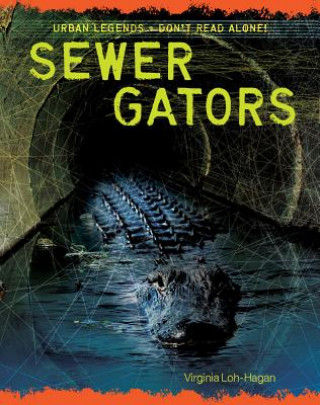 Könyv Sewer Gators Virginia Loh-Hagan