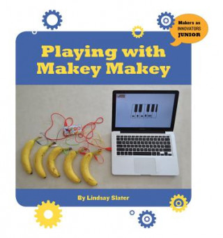 Kniha Playing with Makey Makey Lindsay Slater