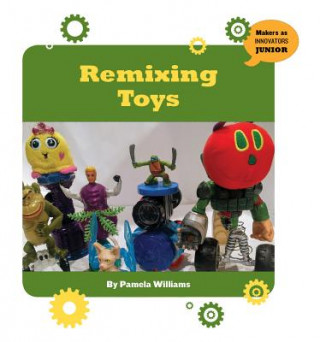 Kniha Remixing Toys Pam Williams