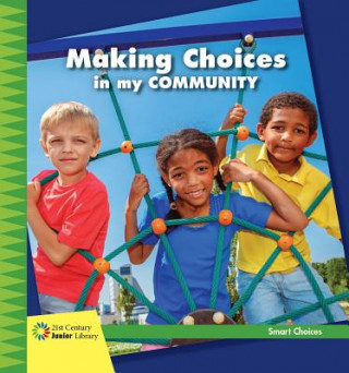 Книга Making Choices in My Community Diane Lindsey Reeves