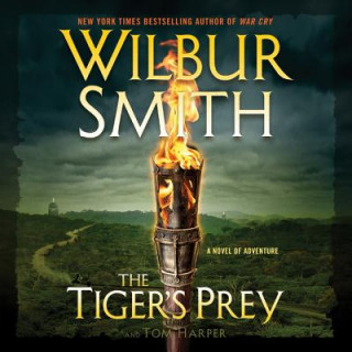 Hanganyagok The Tiger's Prey: A Novel of Adventure Wilbur Smith