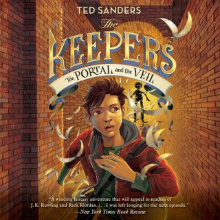 Audio The Keepers #3: The Portal and the Veil Ted Sanders