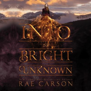 Audio Into the Bright Unknown Rae Carson