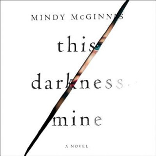 Hanganyagok This Darkness Mine Mindy Mcginnis