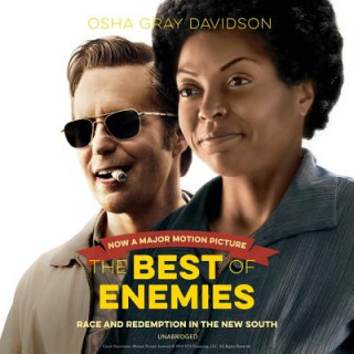 Audio The Best of Enemies: Race and Redemption in the New South Osha Gray Davidson