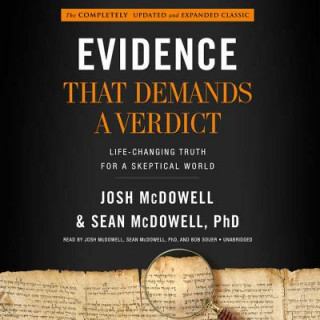 Аудио Evidence That Demands a Verdict: Life-Changing Truth for a Skeptical World Josh Mcdowell