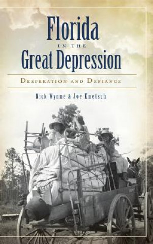 Carte Florida in the Great Depression: Desperation and Defiance Nick Wynne