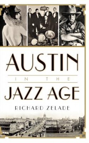 Libro Austin in the Jazz Age Richard Zelade