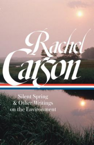 Kniha Rachel Carson: Silent Spring & Other Environmental Writings Rachel Carson