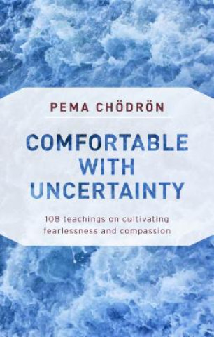 Carte Comfortable with Uncertainty Pema Chodron