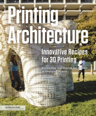 Kniha Printing Architecture Ronald Rael