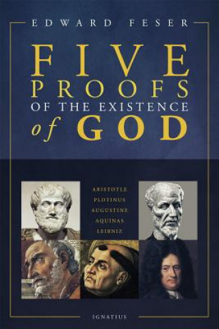 Könyv Five Proofs of the Existence of God Edward Feser