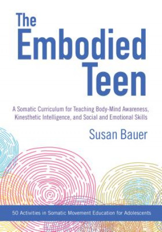 Könyv Embodied Teen Susan Bauer