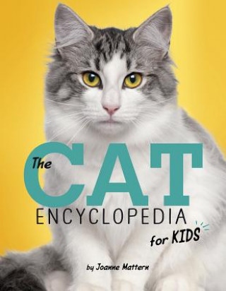 Könyv The Cat Encyclopedia for Kids Joanne Mattern