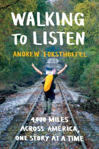 Kniha Walking to Listen Andrew Forsthoefel