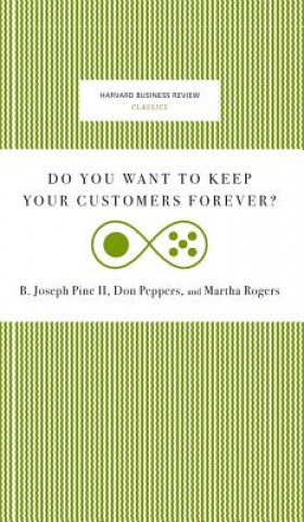 Knjiga Do You Want to Keep Your Customers Forever? Joseph B. Pine