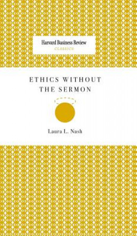 Könyv Ethics Without the Sermon Laura L. Nash