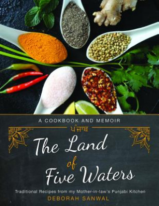 Könyv Land of Five Waters Deborah Sanwal