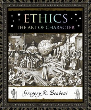 Kniha Ethics: The Art of Character Gregory Beabout