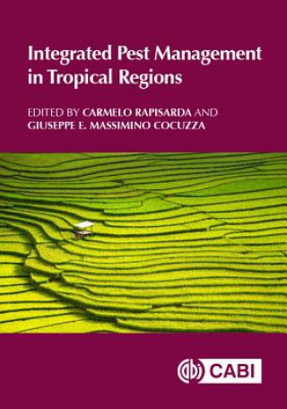 Kniha Integrated Pest Management in Tropical Regions Carmelo Rapisarda