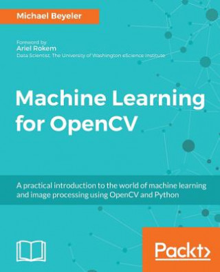 Kniha Machine Learning for OpenCV Michael Beyeler