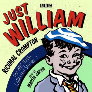 Аудио Just William: A BBC Radio Collection Richmal Crompton