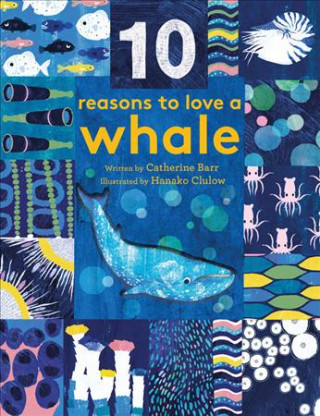 Book 10 Reasons to Love A... Whale Catherine Barr