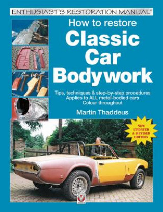 Könyv How to restore Classic Car Bodywork Martin Thaddeus